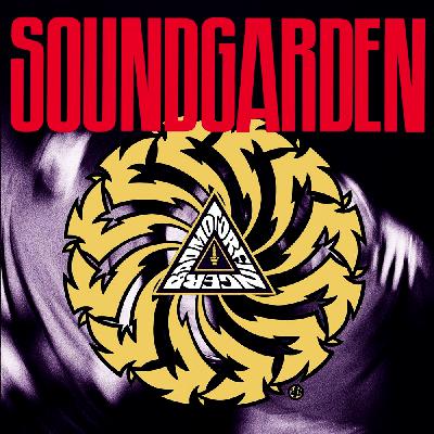 Episode 530-Soundgarden-Badmotorfinger