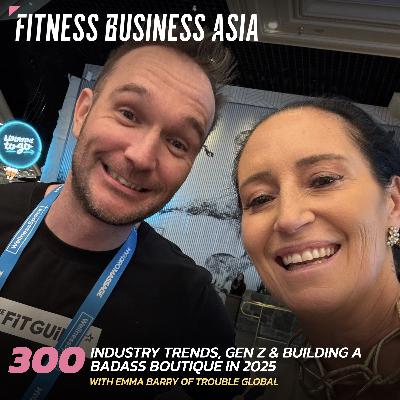 300. Industry Trends, Gen Z & Building A Badass Boutique in 2025!