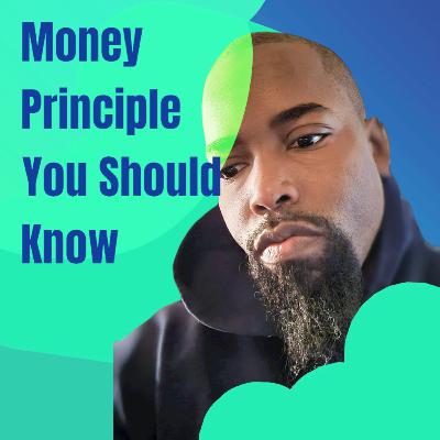 Money Principle You Should Know