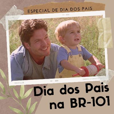 Dia dos Pais na BR-101