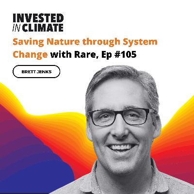 Saving Nature through System Change with Rare, Ep #105