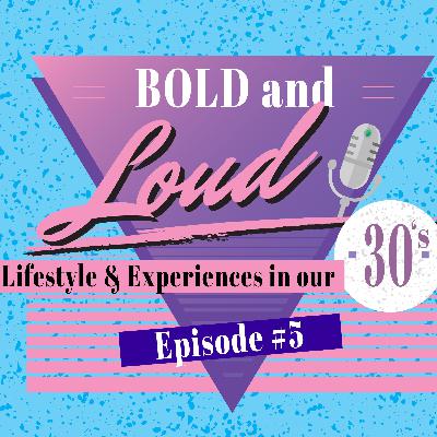 Bold & Loud: Episode 5 [ Psychedelics & CBD to better your LIFE ]