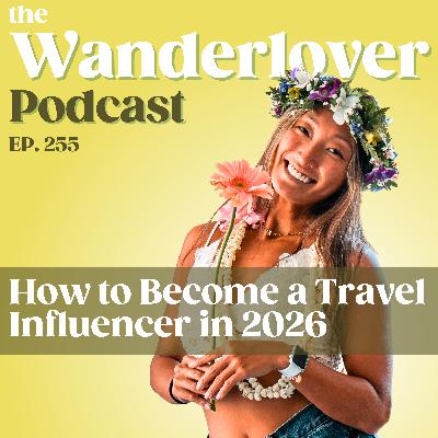 255 ✧ How to Become a Travel Influencer in 2026 255 ✧ How to Become a Travel Influencer in 2026
