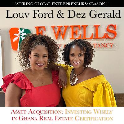 Asset Acquisition: Investing Wisely in Ghana Real Estate 🏡 Certification with ACRELS, Louv Ford and Dez Gerald, LHS, ASP