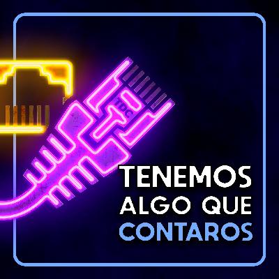 TDC 2X12 TENEMOS ALGO QUE CONTAROS   | Tirar Del Cable Podcast