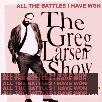 All The Battles I Have Won