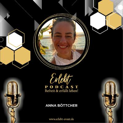 #78 „Raus aus der Schublade zum Leben ohne Kompromisse" – Interview mit Anna Böttcher