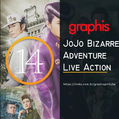 GraphisCast 14 - JoJo Bizarre Adventure Live Action