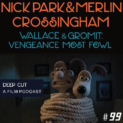 099. Nick Park & Merlin Crossingham: Wallace and Gromit: Vengeance Most Fowl