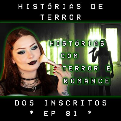 Terror e Romance | Terror e Make ep. 81