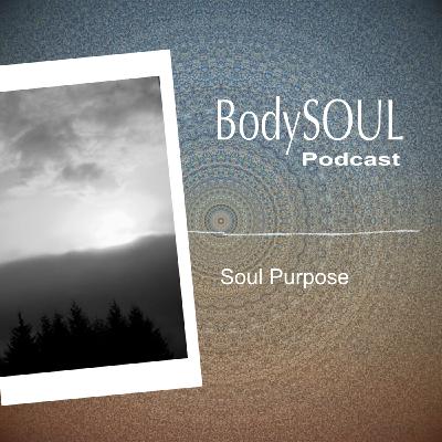 Embodying your Soul Purpose