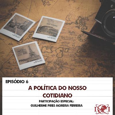 A política do nosso cotidiano
