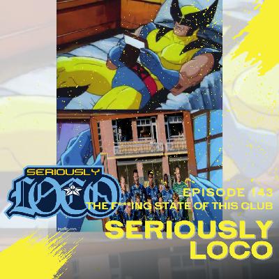 Episode 143 - The F***in State of this Club