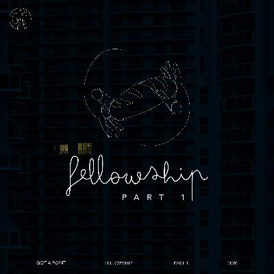 Got A Point Fellowship Part 1