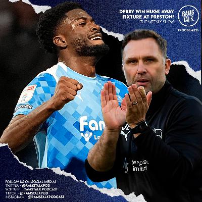 #326 Derby Conquer Deepdale In Statement Away Win!