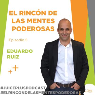 Ep 5 | Edu Ruiz