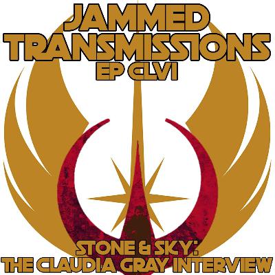 Episode CLVI - Stone & Sky: The Claudia Gray Interview