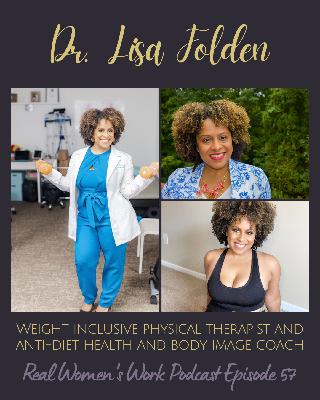 Weight Inclusive Physical Therapist & Anti-Diet Health & Body Image Coach with Dr. Lisa Folden