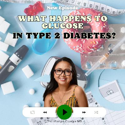 What Happens to Glucose in Type 2 Diabetes