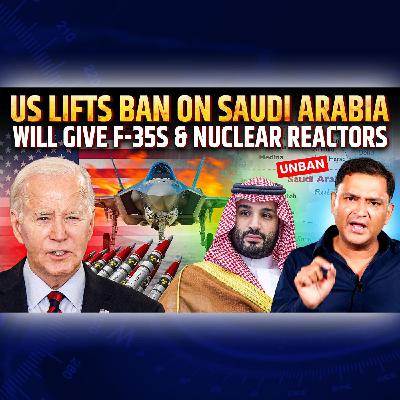 Episode 66- US to End Ban on Saudi Arabian Purchases of Offensive Weaponry | Major Major Gaurav Arya