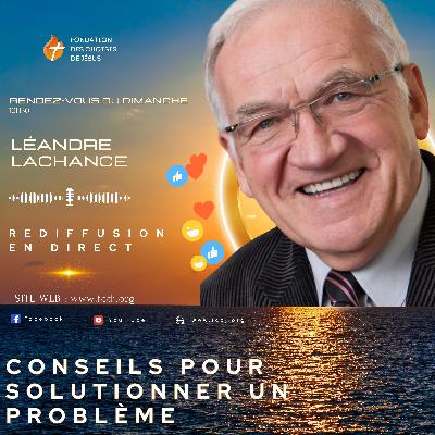 Rendez-Vous du Dimanche – 31 août 2025 - Conseils pour solutionner un problème Rendez-Vous du Dimanche – 31 août 2025 - Conseils pour solutionner un problème