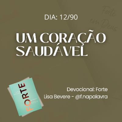 UM CORAÇÃO SAUDÁVEL | Devocional Forte