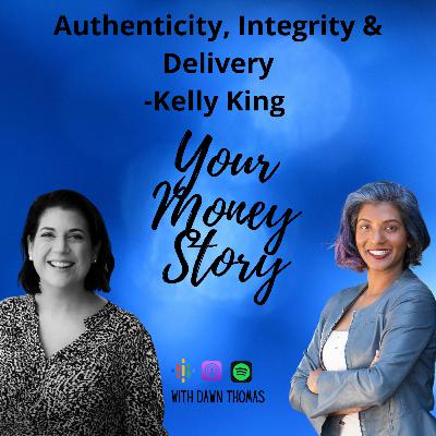 Authenticity, Integrity & Delivery - Kelly King