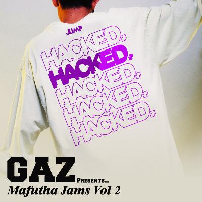 GAZ Presents Mafutha Jams Vol 2 GAZ Presents Mafutha Jams Vol 2