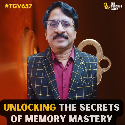 The Memory Millionaire: How to Train Your Brain for Wealth & Success | TVS Subrahmanyam | #TGV657 The Memory Millionaire: How to Train Your Brain for Wealth & Success | TVS Subrahmanyam | #TGV657