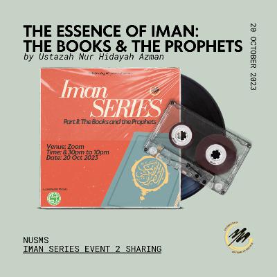 Iman Series Part 2: The Books and The Prophets, by Ustazah Nur Hidayah Azman