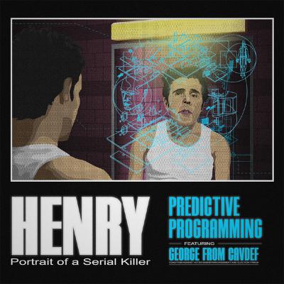 Henry: Portrait of a Serial Killer (Pt. 1): Lucas Abridged ft. George From CAVDEF