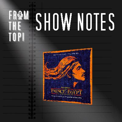 Through Heaven's (Or This Podcast's) Eyes - From The Top! Show Notes: The Prince of Egypt