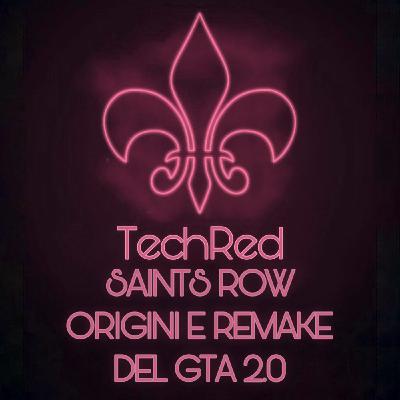 Episode 25: SAINTS ROW: DALLA NASCITA AL REMAKE DEL RIVALE DI GTA Episode 25: SAINTS ROW: DALLA NASCITA AL REMAKE DEL RIVALE DI GTA