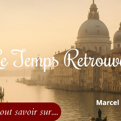 Le Temps retrouvé : la révélation finale Le Temps retrouvé : la révélation finale
