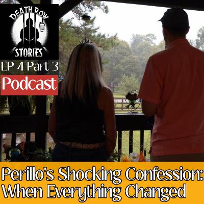 Perillo’s Shocking Confession: The Moment Everything Changed | Death Row Stories Ep. 4 (Part 3)