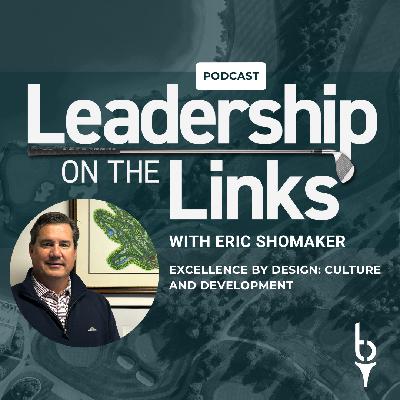 056 | Excellence by Design: Culture and Development with Eric Shoemaker