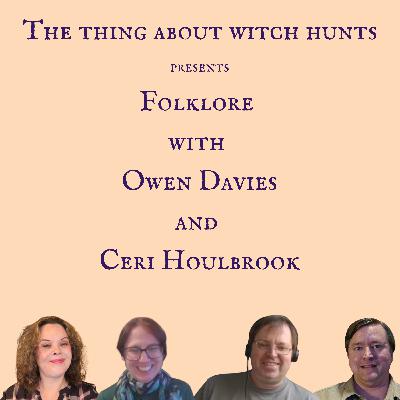 British Folklore with Owen Davies and Ceri Houlbrook