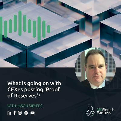 What is going on with CEXes posting 'Proof Of 'Reserves' ? - with Jason Meyers