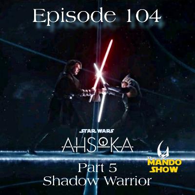 Ahsoka: Part 5 Shadow Warrior Ahsoka: Part 5 Shadow Warrior