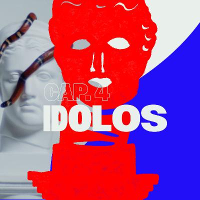 LA TRUTH - Cap. 4 - Idolos