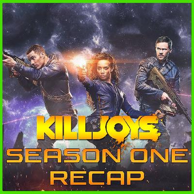 Yum Yum Joys: Season One Recap | Killjoys | Podcast