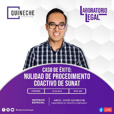 L+L: Laboratorio Legal III T - 015 – "Caso de Éxito: Nulidad de Procedimiento Coactivo de SUNAT”.