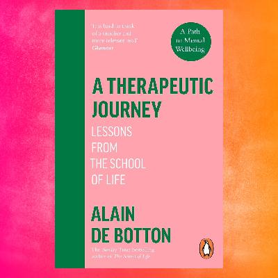 Episode 115: Book – Alain de Botton, A Therapeutic Journey