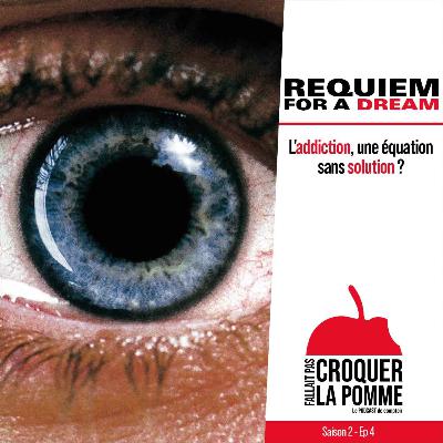 Requiem for a dream : L'addiction, une mort à petit feu inévitable ?