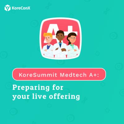Going live preparations | KoreSummit Medtech A+ Team
