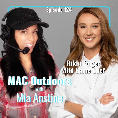 125 Exploring Wild Game Cuisine with Rikki Folger: Tips, Recipes, and Wilderness Cooking Adventures