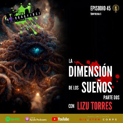 HV EP45: La Dimensión de Los Sueños, parte 2 (con Lizu Torres)