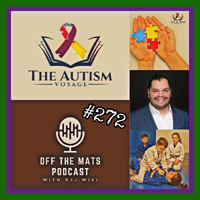 Off the Mats Podcast #272- The Autism Voyage feat. Michael Pereira
