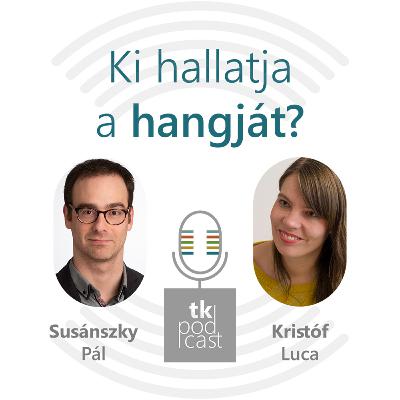 Ki hallatja a hangját?