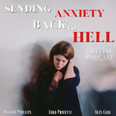 Sending Anxiety Back To Hell - Part 1